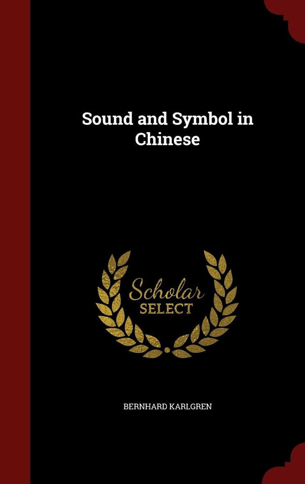 Sound and Symbol in Chinese Karlgren, Bernhard by Bernhard Karlgren - used book at Perkology Books