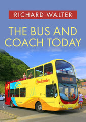 The Bus and Coach Today [Paperback] Walter, Richard by Richard Walter - used book at Perkology Books