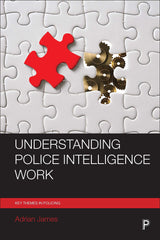 Understanding police intelligence work (Key Themes in Policing) [Paperback] Jame by Adrian James - used book at Perkology Books