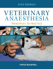 Veterinary Anaesthesia: Principles to Practice Dugdale, Alexandra by Alexandra Dugdale - used book at Perkology Books