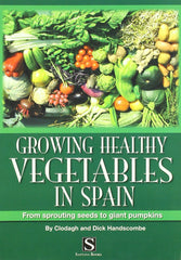 Growing Healthy Vegetables in Spain Handscombe, Clodagh by Clodagh Handscombe - used book at Perkology Books