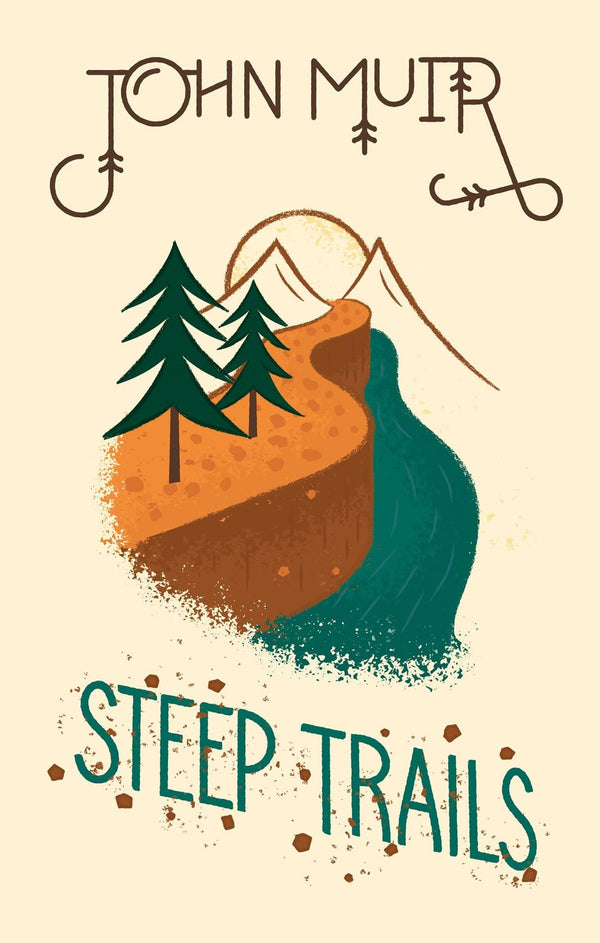 Steep Trails (Wilderness Series) [Hardcover] Muir and John by Muir - used book at Perkology Books