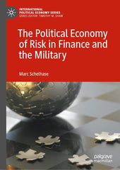 The Political Economy of Risk in Finance and the Military by Marc Schelhase - used book at Perkology Books