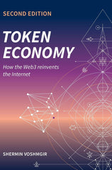 Token Economy: How the Web3 reinvents the Internet: How the Web3 reinvents the I by Shermin Voshmgir - used book at Perkology Books