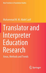 Translator and Interpreter Education Research: Areas, Methods and Trends (New Fr by Muhammad M. M. Abdel Latif - used book at Perkology Books