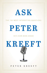 Ask Peter Kreeft: The 100 Most Interesting Questions He's Ever Been Asked by Peter Kreeft - used book at Perkology Books