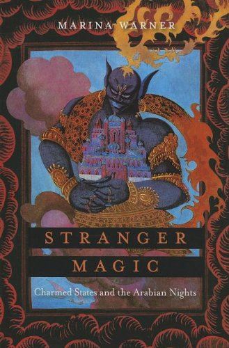 Stranger Magic – Charmed States and the Arabian Nights by Marina Warner - used book at Perkology Books