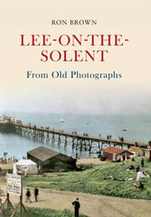 Lee-on-the-Solent From Old Photographs by Ron Brown - used book at Perkology Books
