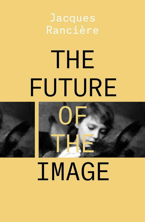 The Future of the Image by Jacques Rancière - used book at Perkology Books