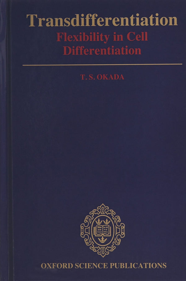 Transdifferentiation: Flexibility in Cell Differentiation by T. S. Okada - used book at Perkology Books