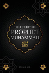 The life of the Prophet Muhammad ﷺ: The Seerah of the Prophet Muhammad ﷺ by Ibrahim Al-Abadi - used book at Perkology Books