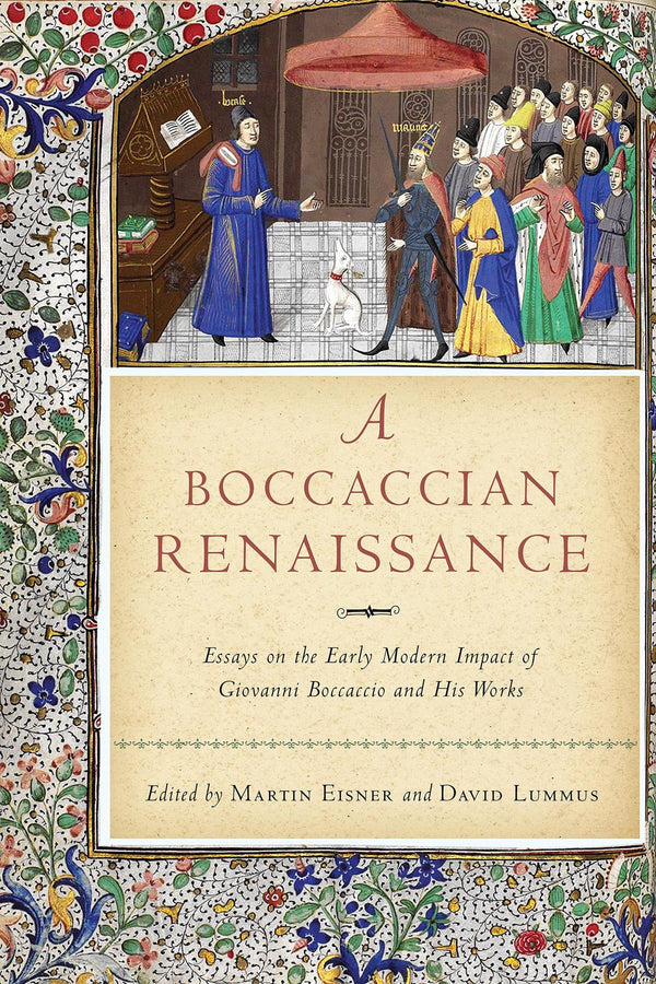 A Boccaccian Renaissance: Essays on the Early Modern Impact .. by Martin Eisner - used book at Perkology Books