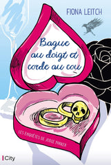 Bague au doigt et corde au cou: Les enquêtes de Jodie Parker T1 by Fiona Leitch - used book at Perkology Books