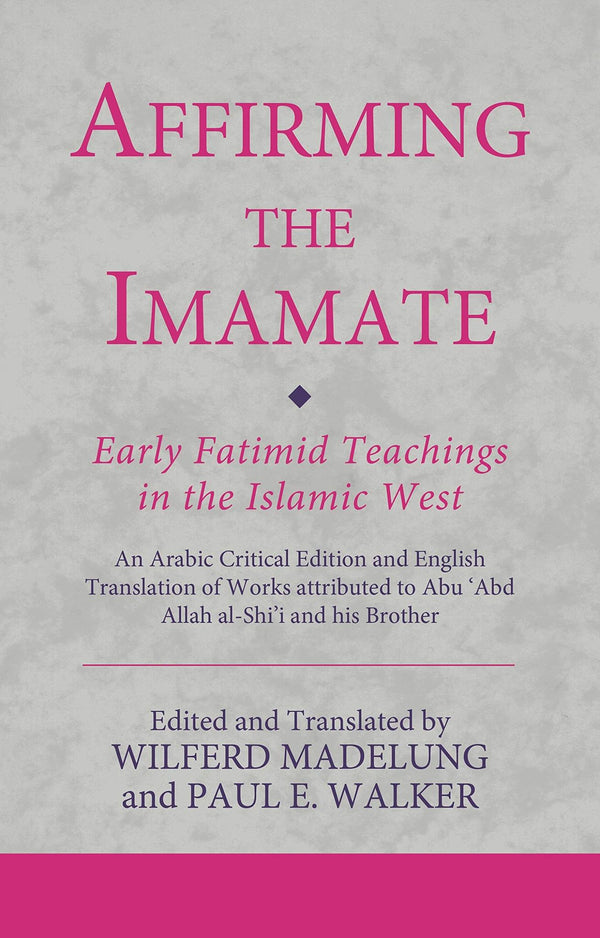 Affirming the Imamate by Paul E. Walker - used book at Perkology Books
