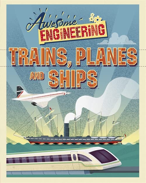 Trains, Planes and Ships (Awesome Engineering) by Sally Spray - used book at Perkology Books