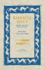 Barnacle Soup: and Other Stories from the West of Ireland by Josie Gray - used book at Perkology Books