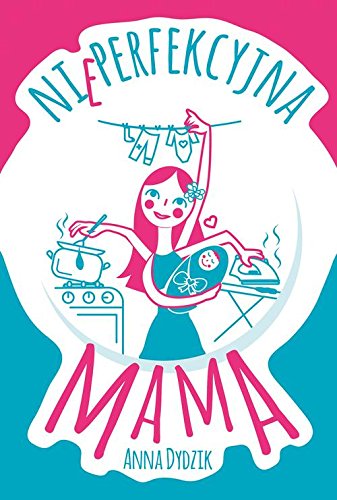 Nieperfekcyjna mama by Anna Dydzik by Anna Dydzik - used book at Perkology Books
