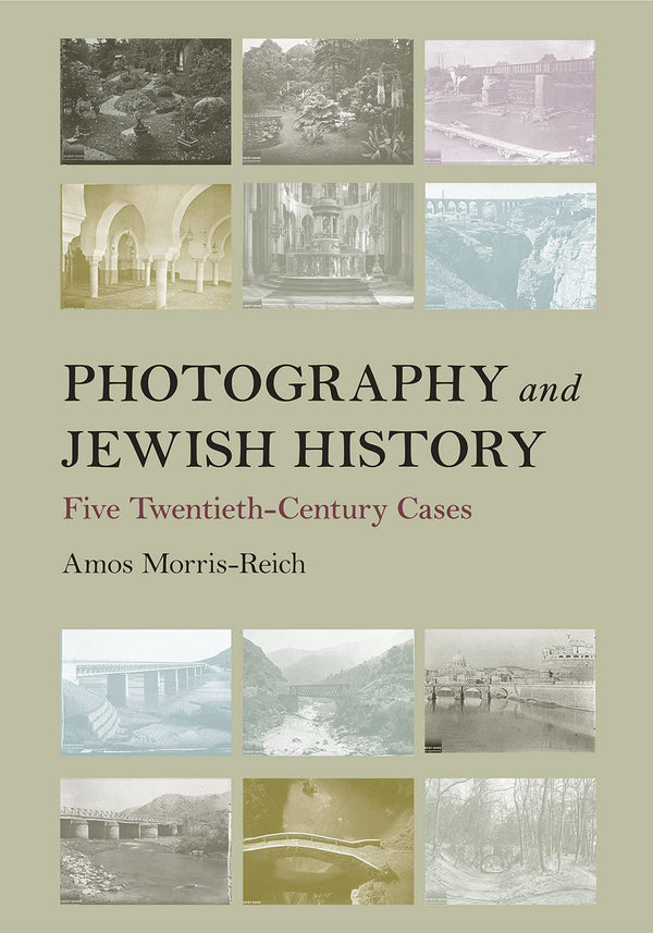 Photography and Jewish History by Amos Morris-Reich by Amos Morris-Reich - used book at Perkology Books