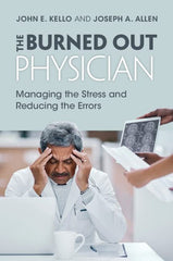 The Burned Out Physician by John E. Kello by John E. Kello - used book at Perkology Books