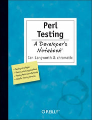 Perl Testing – A Developer′s Notebook by Ian Langworth - used book at Perkology Books