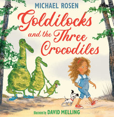 Goldilocks and the Three Crocodiles by Michael Rosen - used book at Perkology Books