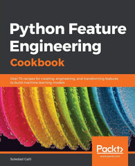 Python Feature Engineering Cookbook: Over 70 recipes by Soledad Galli - used book at Perkology Books