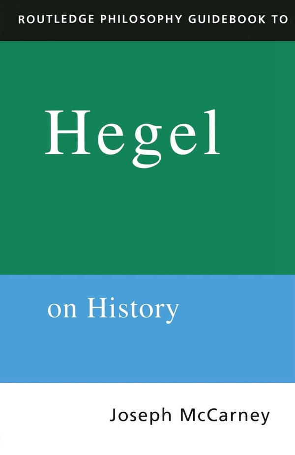 Routledge Philosophy Guidebook to Hegel on History by Joseph Mccarney - used book at Perkology Books