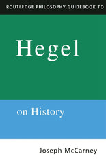 Routledge Philosophy Guidebook to Hegel on History by Joseph Mccarney - used book at Perkology Books
