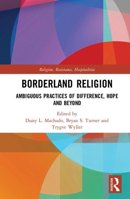Borderland Religion: Ambiguous practices of difference, hope and beyond (Religio by Daisy L. Machado - used book at Perkology Books