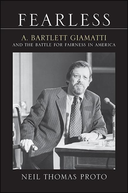 Fearless: A. Bartlett Giamatti and the Battle for Fairness in America (Excelsior by Neil Thomas Proto - used book at Perkology Books