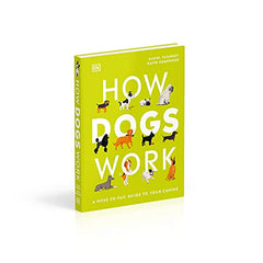 How Dogs Work: A Head-to-Tail Guide to Your Canine by Daniel Tatarsky - used book at Perkology Books