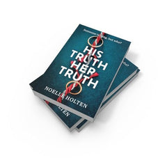 His Truth Her Truth: The brand new nail-biting psychological thriller by Noelle Holten - used book at Perkology Books