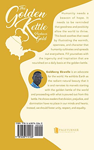 The Golden Kettle Produces Gold [Hardcover] Ekwelle, Goldberg by Goldberg Ekwelle - used book at Perkology Books