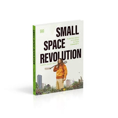 Small Space Revolution: Planting Seeds of Change in Your Community by Tayshan Hayden-Smith - used book at Perkology Books