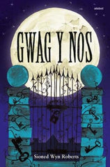 Gwag y Nos [Paperback] Sioned Wyn Roberts by Sioned Wyn Roberts - used book at Perkology Books