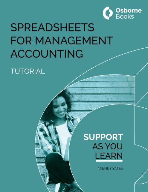 SPREADSHEETS FOR MANAGEMNT ACCOUNTING TUTORIAL by WENDY YATES - used book at Perkology Books