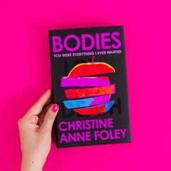 Bodies: The 'It Girl' Book of the Year by Christine Anne Foley - used book at Perkology Books