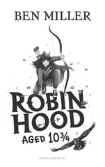 Robin Hood Aged 10 3/4: The brand new adventure by Ben Miller - used book at Perkology Books