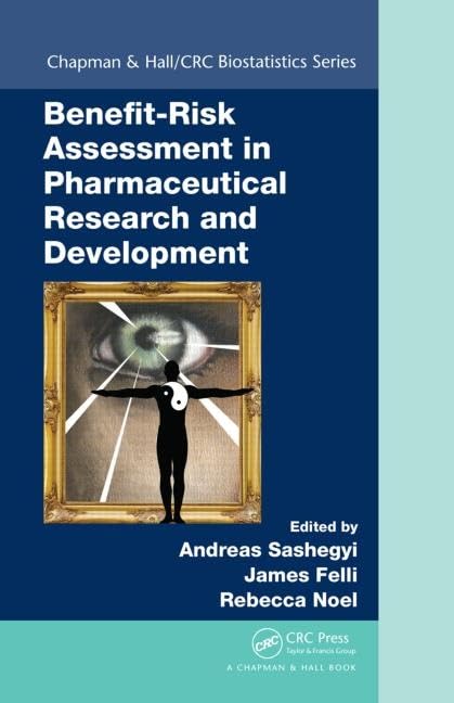 Benefit-Risk Assessment in Pharmaceutical Research and Development (Chapman &