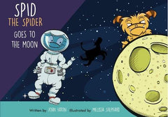 Spid Spid the Spider is going to the Moon: and meets the Moonster, Mr Cheezy Fee by John Eaton - used book at Perkology Books