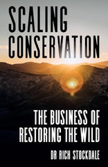 Scaling Conservation: The business of restoring the wild