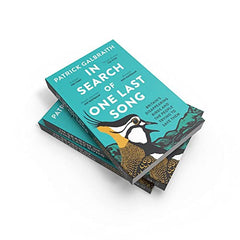 In Search of One Last Song: Britain’s disappearing birds by Patrick Galbraith - used book at Perkology Books