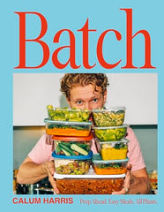 Batch: Prep Ahead. Easy Meals. All Plants.