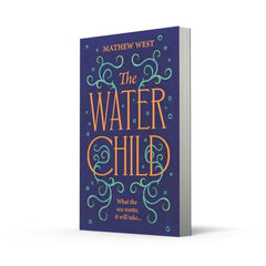 The Water Child: A historical novel to enthral, enchant and unsettle by Mathew West - used book at Perkology Books