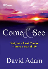 Come & See: A Lent Course That Seeks to Help Us Improve. by David Adam - used book at Perkology Books