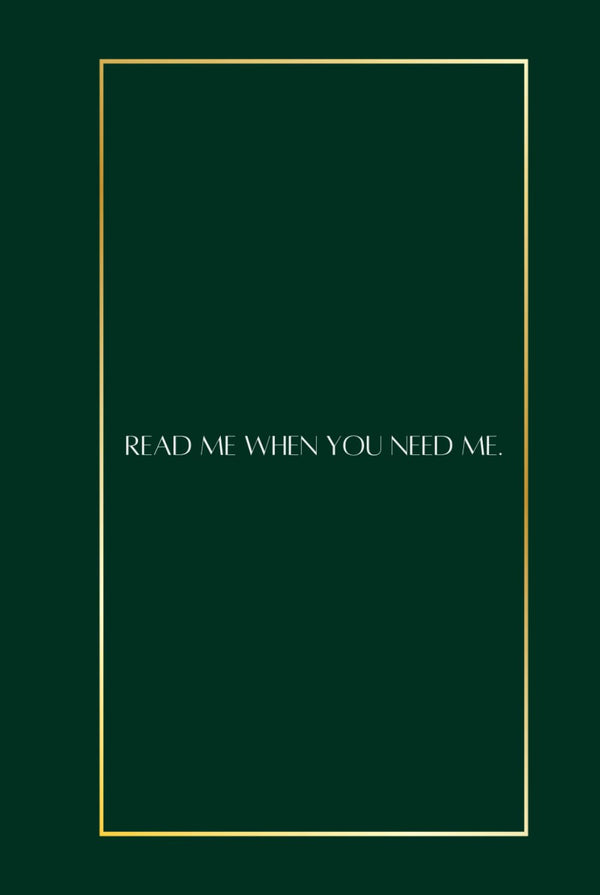 Read Me When You Need Me.