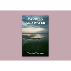 Candles and Water by Timothy Thornton - used book at Perkology Books