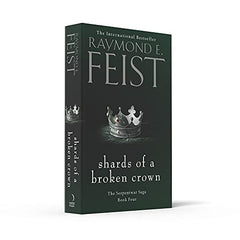 Shards of a Broken Crown: Book 4 (The Serpentwar Saga) by Raymond E. Feist - used book at Perkology Books
