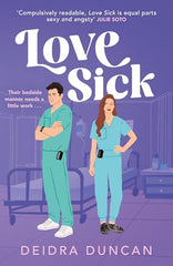 Love Sick: Grey's Anatomy meets The Hating Game in this fiery enemies-to-lovers romcom
