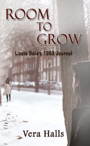 Room To Grow: Lizzie Dale's 1963 Journal by Vera Halls by Vera Halls - used book at Perkology Books